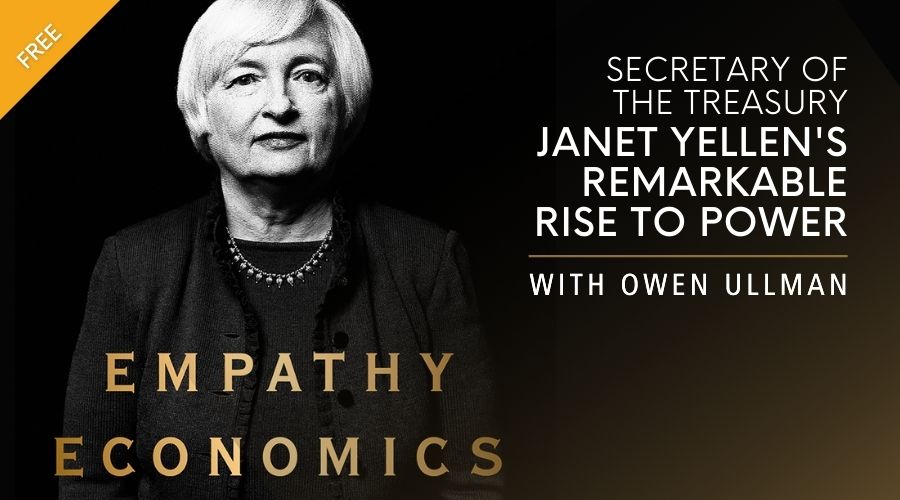Empathy Economics Yellen’s Remarkable Rise to Power American